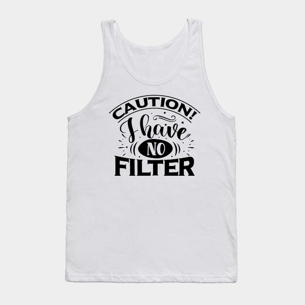 Caution: I Have No Filter Tank Top by Journees